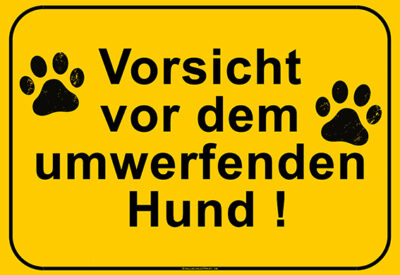 Hundeschild Vorsicht vor dem umwerfenden Hund