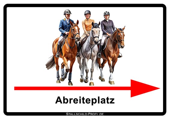 Abreiteplatz rechts Schild Stallschild-Profi Horse-Sign horsesign stallschild-profi